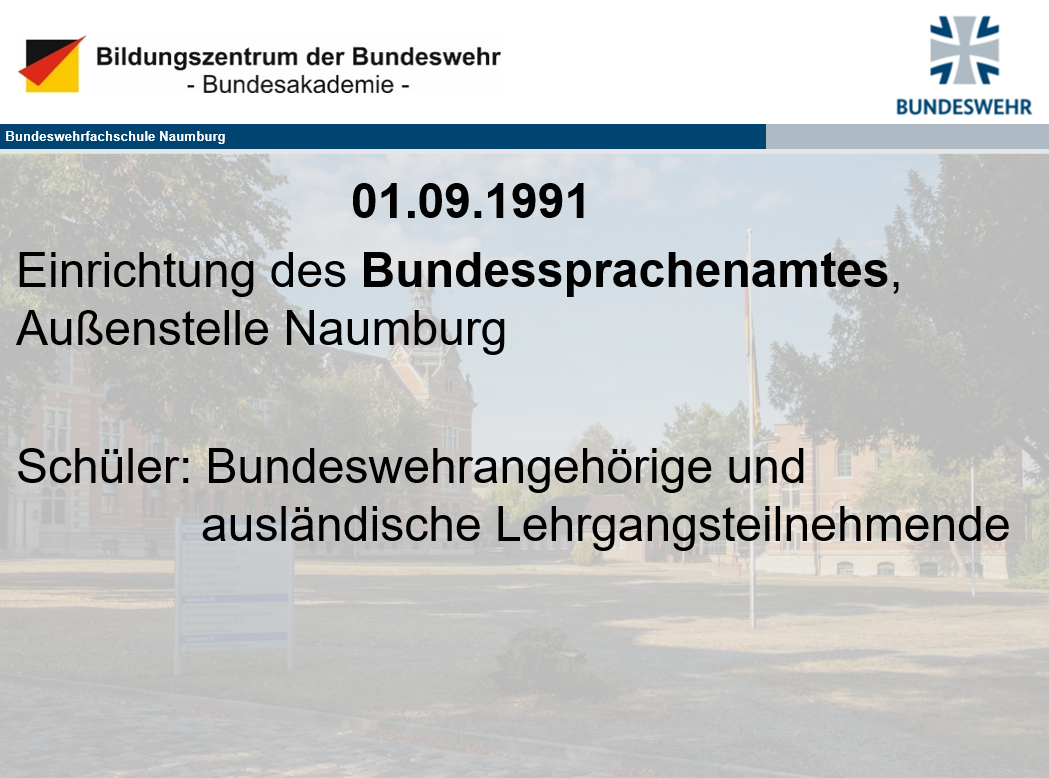 Ein Text über die Geschichte der Bundeswehrfachschule Naumburg.