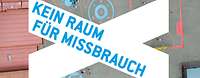 Kein Raum für Missbrauch