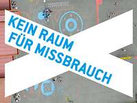 Kein Raum für Missbrauch