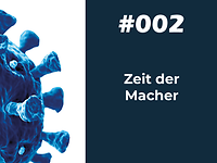 Ein türkisfarbenes Virus bildet das Logo der Serie "Führen in der Pandemie". Daneben steht der Text "#002 Zeit der Macher".