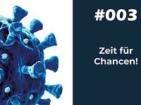 Ein türkisfarbenes Virus bildet das Logo der Serie "Führen in der Pandemie". Daneben steht der Text "#003 Zeit für Chancen".