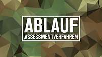 Ablauf für das Assestment Soldat auf Zeit