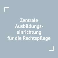 Zentrale Ausbildungseinrichtung für die Rechtspflege