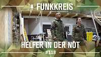 Podcast-Logo "Funkkreis" und Text "Helfer in der Not", dahinter zwei Soldaten in einem Rohbau.