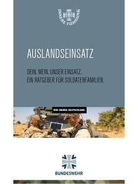 Cover des Ratgebers mit dem Schriftzug: Auslandseinsatz - Dein, Mein, Unser Einsatz - Ein Ratgeber für Soldatenfamilien