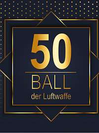 50. Ball der Luftwaffe Ein Bild mit der Aufschrift 50 Ball der Luftwaffe